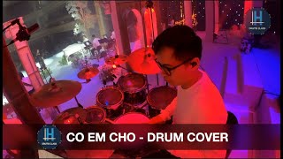 DRUMCAM || Có em chờ || HIEUDRUMS