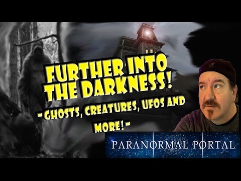 FURTHER INTO THE DARKNESS! -Saturday Live Show! – Ghosts, Creatures, UFOs and MORE!