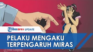 2 Pemuda Memperkosa Gadis 15 Tahun, Pelaku Mengaku Terpengaruh Miras