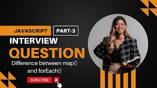 JavaScript Interview Question: forEach vs map | Explained
