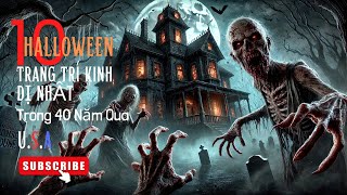 Top 10 Trang Trí Halloween Kinh Dị Nhất ở Mỹ Trong 40 Năm Qua