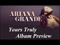 Ariana Grande - Yours Truly - (Album Preview)