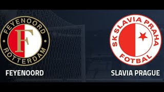 Feyenoord  VS Slavia