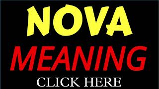 What does the name NOVA mean | NOVA meaning in english | Meaning of name NOVA