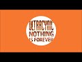 Ultracynic - Nothing Is Forever