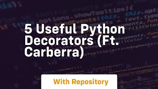 5 useful python decorators ft carberra