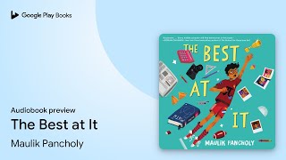 The Best at It by Maulik Pancholy · Audiobook preview