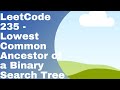 LeetCode 235 Lowest Common Ancestor of a Binary Search Tree 🌳 #python   #depthfirstsearch