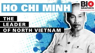 Ho Chi Minh - The Leader of North Vietnam