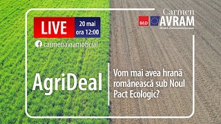 AgriDeal - va mai exista hrană românească după Noul Pact Ecologic?