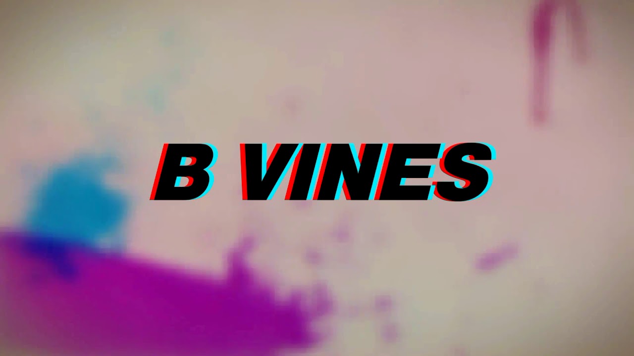 B VINES - YouTube