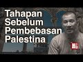 Tahapan Sebelum Pembebasan Palestina