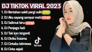 DJ TIKTOK VIRAL| DJ BERTAHAN SAKIT PERGI SULIT - DJ AKU SAYANG SAMPAI MATI | REMIX TERBARU 2023