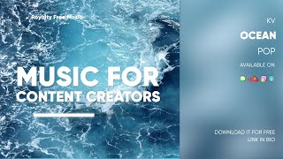 KV - Ocean 🌊(Free No Copyright Music, Royalty Free Music, Free Download) Pop Music