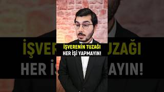 Patronun Tuzağı! Her İşi Yapmayın