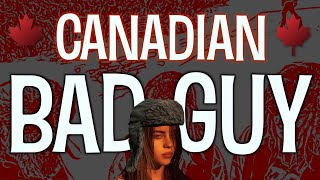 Canadian Bad Guy | Battle of Alberta Edition