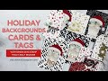 Holiday Backgrounds Cards & Tags (Simon Says Stamp)