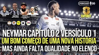 NEYMAR, EM NOITE ESTRELADA NA VILA BELMIRO, REESTREIA E SUA PRESENÇA JÁ MUDA A ATMOSFERA NO SANTOS!