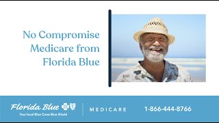 Introducing No Compromise Medicare from Florida Blue