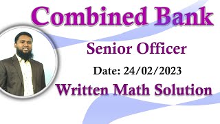 Combined 9 Bank (SO) Written Math Solution | সমন্বিত ৯ ব্যাংক সিনিয়র অফিসার পদের লিখিত প্রশ্ন সমাধান