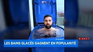 Les bains glacés populaires, mais pas bénéfiques pour tous : reportage