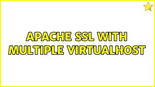 Apache SSL with Multiple Virtualhost