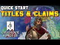 Quick Start: How Titles & Claims Work for Crusader Kings 3 (PC, Xbox, PS5)