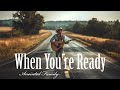 When You're Ready