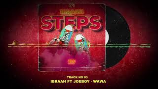 Ibraah ft Joeboy - Wawa (official audio)