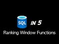 SQL in 5: Ranking Window Functions
