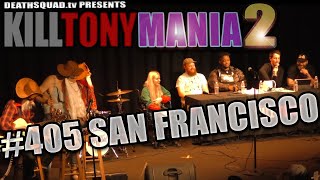 KILL TONY #405 (SAN FRANCISCO)