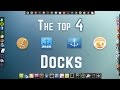 The Top 4 Docks for Linux! The Top 4 Docks for Linux!