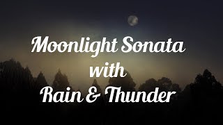 Moonlight Sonata with Rain and Thunder
