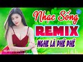 NHẠC TRỮ TÌNH REMIX HAY NHẤT - LK BOLERO REMIX 2022 | NHẠC SỐNG THÔN QUÊ REMIX MỚI ĐÉT