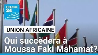 Qui succèdera à Moussa Faki Mahamat à la tête de la commission de l'Union africaine?