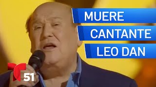 Cómo murió el reconocido cantautor argentino Leo Dan