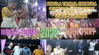 Hingla thabal 2022| hingla thabal Last part 2022| manipuri thabal chongba 2022| dullabcherra thabal|