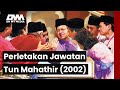 Detik Perletakan Jawatan Tun Mahathir di Persidangan UMNO 2002