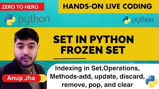 Python for Beginners - 017 | Hands on live-coding | Set in python| Frozen Sets in python