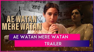 Ae Watan Mere Watan Trailer: Sara Ali Khan’s Usha Uses Radio In India’s Fight Against British Rule