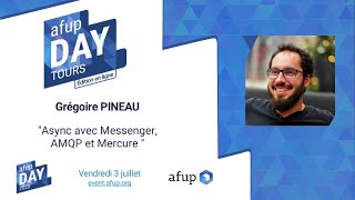 Async avec Messenger, AMQP et Mercure - Grégoire PINEAU - AFUP Day 2020 Tours