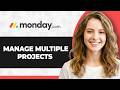 How to Manage Multiple Projects in Monday.com (Full 2026 Guide)
