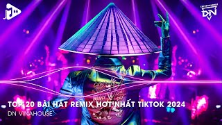Nonstop 2024 TikTok - Nhạc Trend TikTok Remix 2024 - Nonstop 2024 Vinahouse Bay