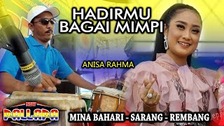 HADIRMU BAGAI MIMPI ANISA RAHMA Version Full Koplo Ky ageng NEW PALLAPA MINA BAHARI REMBANG