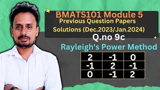 [BMATS101 Module 5] Question Paper Dec.2023/Jan.2024(Q.9c) | Rayleigh's Power Method