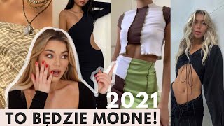 NAJWIĘKSZE TRENDY NA 2021 ROK! 👠 / FASHION TALK