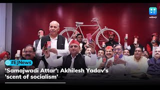 UP Elections 2022 | 'Samajwadi Attar': Akhilesh Yadav's 'scent of socialism'