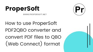 How to use ProperSoft PDF2QBO converter and convert PDF files to QBO (Web Connect) format