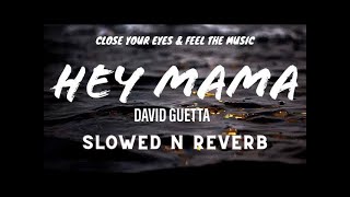 Hey Mama Hey Mama Song 8D - Slowed N Reverb - Use Your Headphones