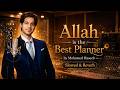 Allah Is The Best Planner ❤️ | Lyrics | Slowed & Reverb | Islamic Nasheed 2026 | Mohamed Haseeb